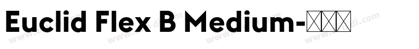 Euclid Flex B Medium字体转换 Euclid Flex B Medium字体转换